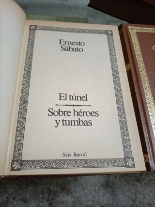 El túnel ; Sobre héroes y tumbas