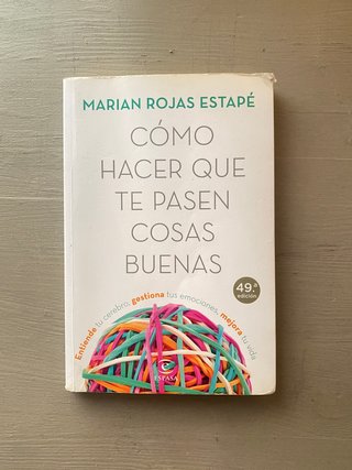 Libro Cómo hacer que te pasen cosas buenas