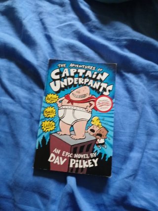 The Adventures of Captain Underpants An Epic Novel