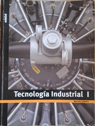 TECNOLOGÍA INDUSTRIAL I