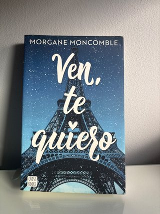 Ven, te quiero