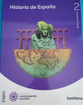 HISTORIA DE ESPAÑA 2 Bach CONSTRUYENDO MUNDOS
