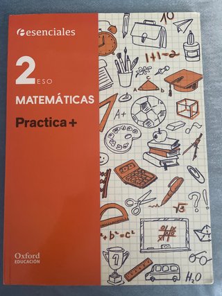 Esenciales Oxford. Practica +. Matemáticas 2.º ESO