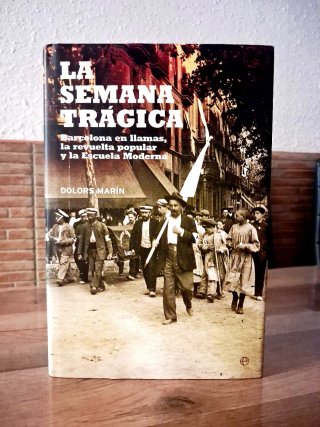 LA SEMANA TRÁGICA. DOLORS MARÍN