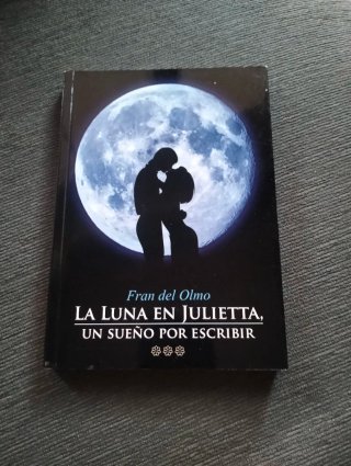 La luna en Julietta, un sueño por escribir