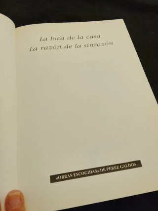 La loca de la casa ; La razón de la sinrazón