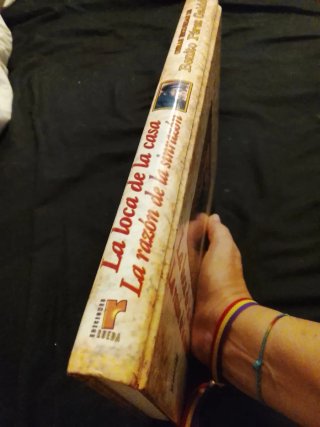 La loca de la casa ; La razón de la sinrazón