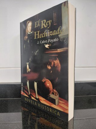 El rey hechizado. José Calvo Poyato