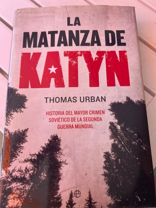 La matanza de Katyn historia del mayor crimen s...