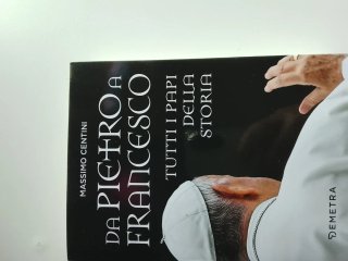 Da Pietro a Francesco. Tutti i papi della storia