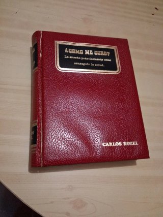 Libro "Cómo me curo" - Carlos Kozel Ed.1-9-1962