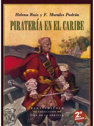 PIRATERÍA EN EL CARIBE . Francisco Morales Padrón