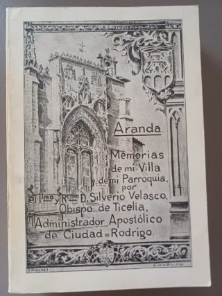 Aranda: memorias de mi villa y de mi parroquia