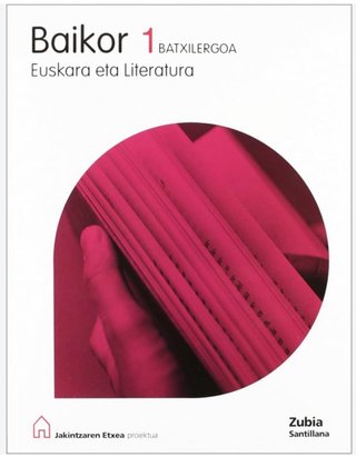 BAIKOR EUSKARA ETA LITERATURA 1 BATXILERGOA JAK...