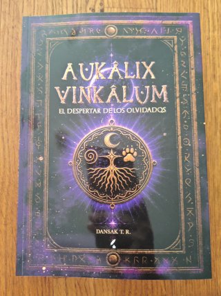 Aukâlix Vinkâlum: El despertar de los olvidados