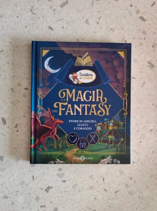 La Magia del fantasy storie di amicizia, lealtà...
