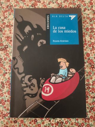 Libro La Casa De Los Miedos | Ala Delta Edelvives