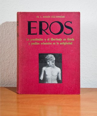 EROS - LA PROSTITUCIÓN Y EL LIBERTINAJE EN GRECIA
