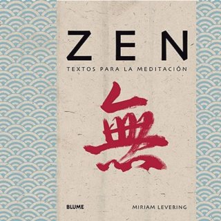 Zen: textos para la meditación (Budismo/filosofía)