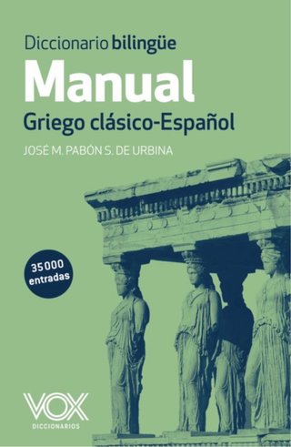 DICCIONARIO BILINGÜE MANUAL GRIEGO CLASICO - ESP
