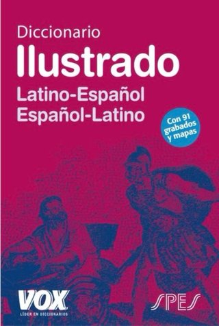 Diccionario Ilustrado Latín. Latino-Español/