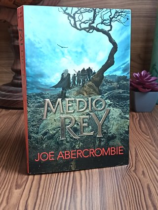 Medio Rey 1a Edición - Joe Abercrombie