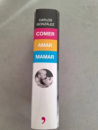 Libro Comer Amar Mamar Carlos González