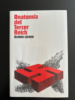 Anatomía del Tercer Reich el debate y los histo...