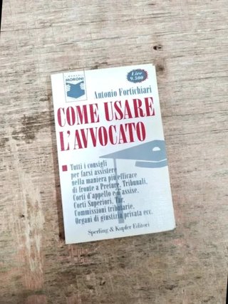 Libro Come Usare L'avvocato Antonio Fortichiari