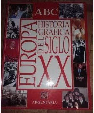 Libro ABC Historia Grafica Del Siglo XX Europa