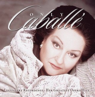 CD Only Caballé - Greatest Opera Hits
