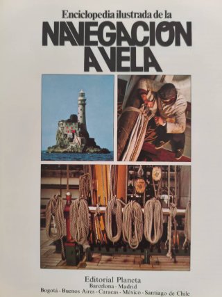 ENCICLOPEDIA ILUSTRADA DE LA NAVEGACIÓN A VELA