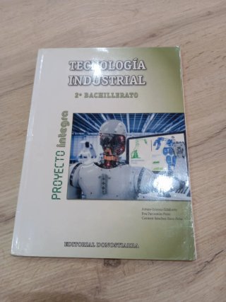 Tecnología industrial, 2o Bachillerato proyecto...