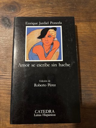 Amor se escribe sin hache (Letras Hispanicas / ...