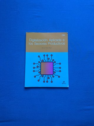 Digitalización aplicada a los sectores producti...
