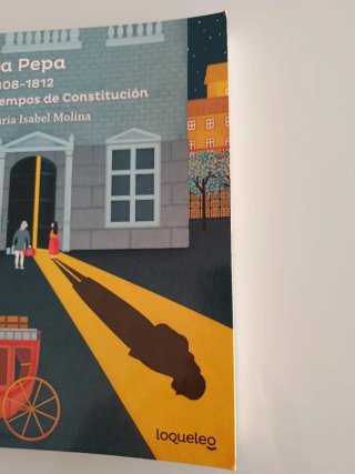 La Pepa, 1808-1812 : tiempos de constitución