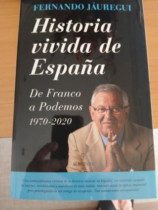 Historia vivida de España de Franco a Podemos