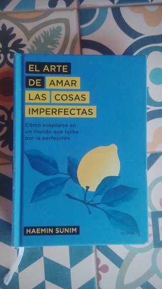 El Arte de amar las cosas imperfectas cómo acep...