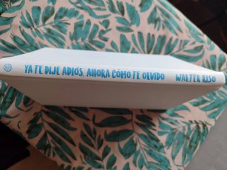 Ya te dije adiós, ahora cómo te olvido una guía...