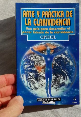 Arte y práctica de la clarividencia Una guía pa...