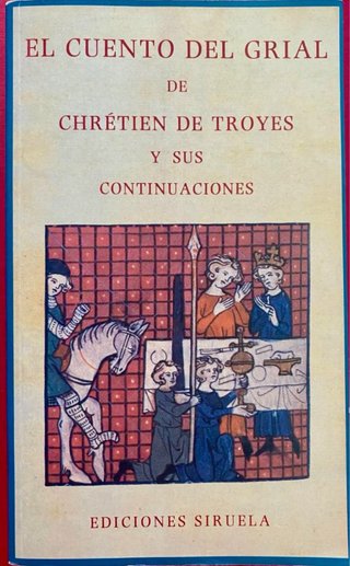 El Cuento del Grial y sus continuaciones.