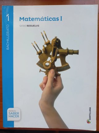 Matemáticas I Serie Resuelve 1 Bachillerato.