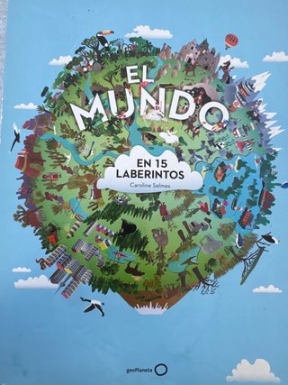 El mundo en 15 laberintos - Caroline Selmes (geoPl