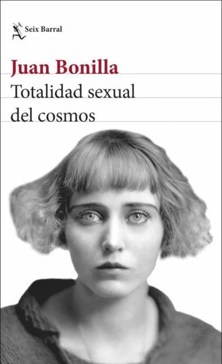 Totalidad sexual del cosmos. Juan Bonilla