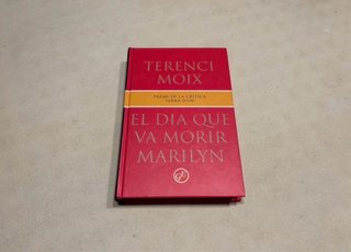 El dia que va morir Marilyn. Terenci Moix