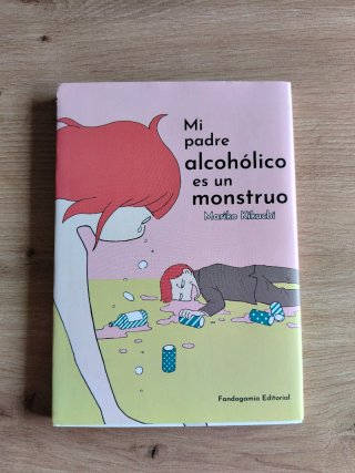 Mi padre alcohólico es un monstruo