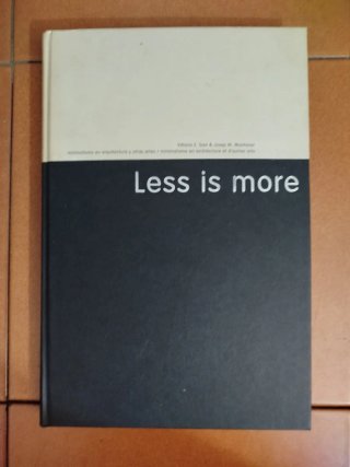 Less is More: Minimalismo En Arquitectura y otras