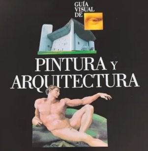 GUIA VISUAL DE PINTURA Y ARQUITECTURA-Nuevo