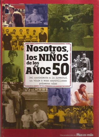LIBRO NOSOTROS LOS NIÑOS DE LOS AÑOS 50 FOTOGRAFÍA
