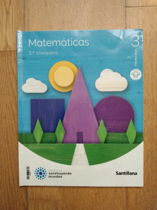 Mates 3 °trimestre, 3 Primaria, construyendo mundo